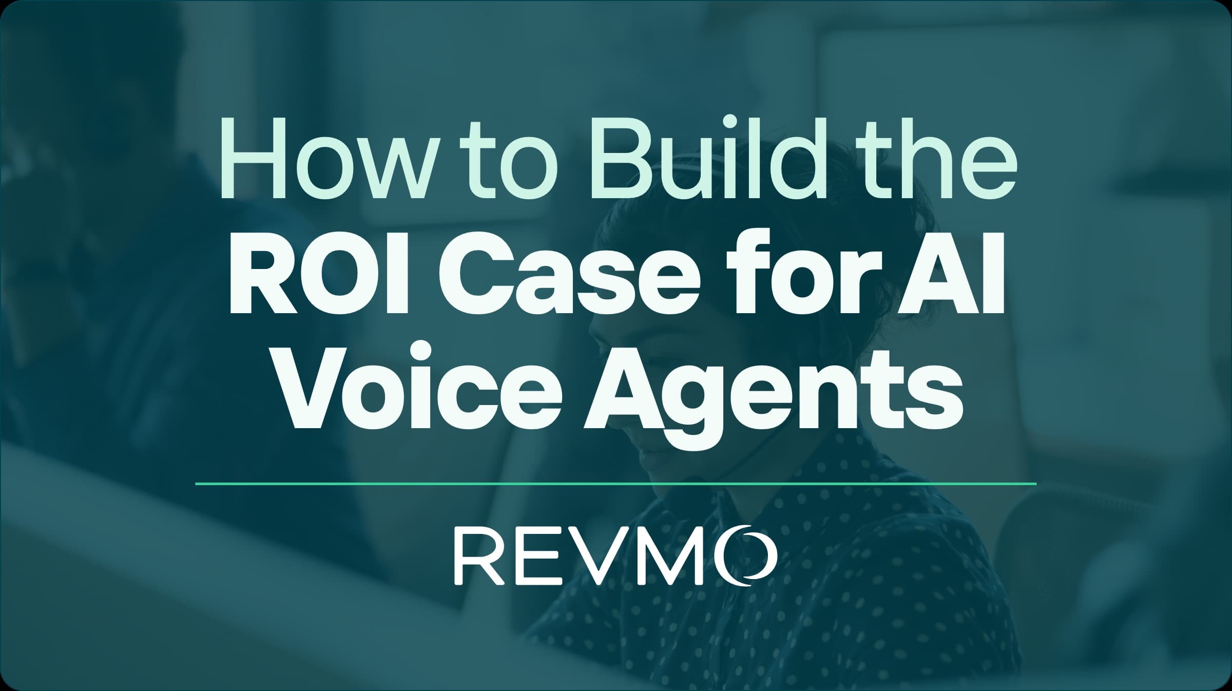 How to Build the ROI Case for AI Voice Agents